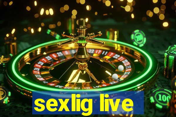 sexlig live